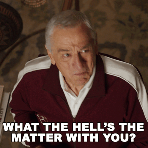 What The Hell'S The Matter With You Jack Byrnes GIF