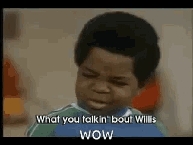 What You Talkin Bout Willis Kid GIF