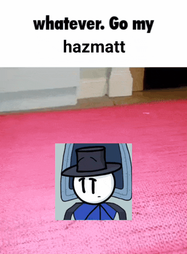 Whatever Toppat GIF