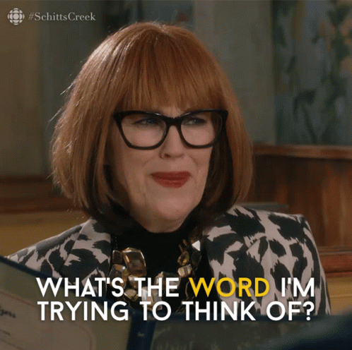 Whats The Word Im Trying To Think Of Moira GIF. This 498 x 496 animated GIF is part of our i do not think that word means what you think it means…