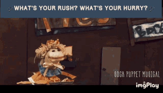 Whats Your Rush In A Hurry GIF