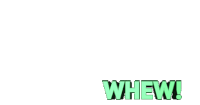 Whew Tired Sticker