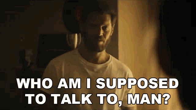 Who Am I Supposed To Talk To Man Sam Hunt GIF