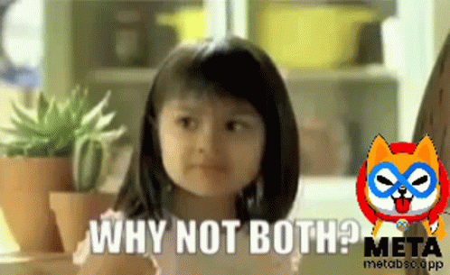 Why Not Both GIF