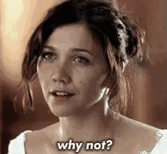 Why Not? GIF
