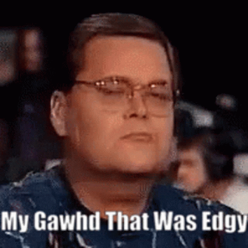 Wow Edgy GIF
