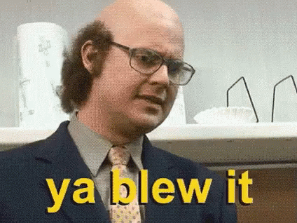 Ya Blew It Serious GIF
