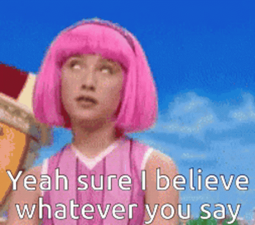Yeah Sure Believe GIF
