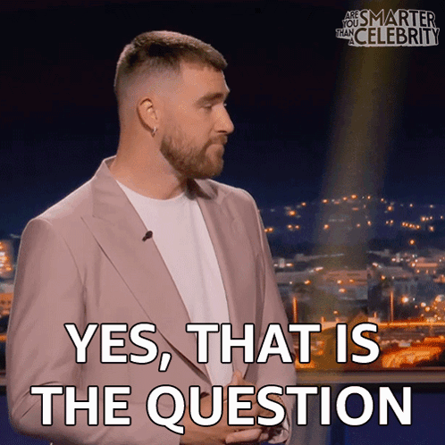 Yes That Is The Question Travis Kelce GIF