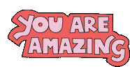 You Are Amazing You Are Awesome Sticker