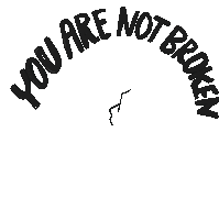 You Are Not Broken You Are Breaking Through Breaking Free Sticker