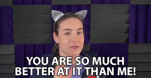You Are So Much Better At It Than Me Better Than Me GIF