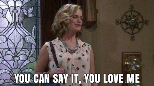 You Can Say It, You Love Me GIF