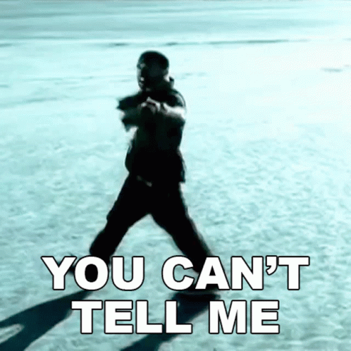 You Cant Tell Me Nothing Kanye West GIF