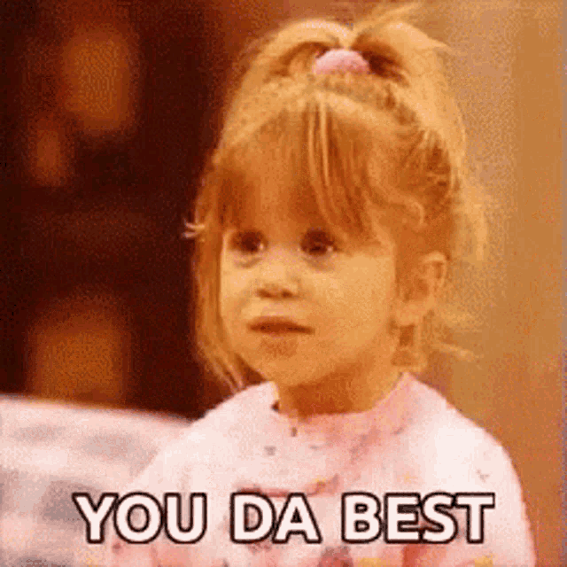 You Da Best Mwah GIF