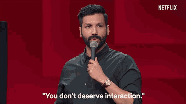 You Dont Deserve Interaction You Are Not Worthy GIF
