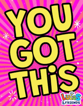 You Got This You Got It GIF