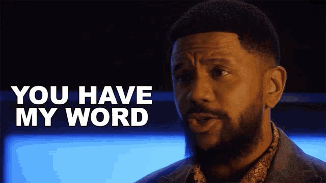 You Have My Word Malik Wright GIF
