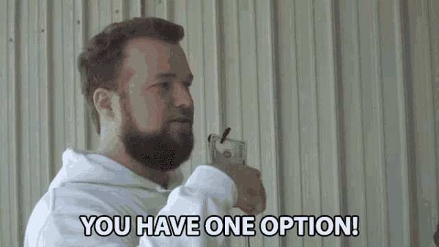 You Have One Option No Choice GIF