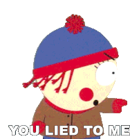 You Lied To Me Stan Marsh Sticker
