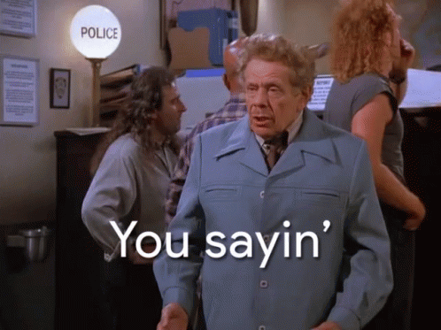 You Sayin GIF. This 498 x 373 animated GIF is part of our kramer im out collection. Related themes include me, seinfeld. Created by ryanjfaucett. View the…