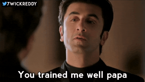 You Trained Me Well Papa GIF