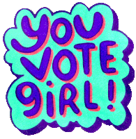 You Vote Girl Girl Power Sticker