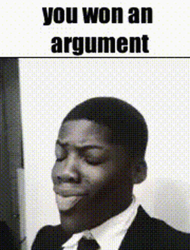 You Won An Argument Argument GIF