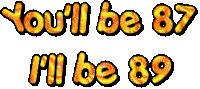 Youll Be 87 Ill Be 89 Taylor Quote Sticker
