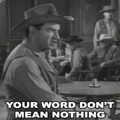 Your Word Dont Mean Nothing Buffer GIF. This 498 x 498 animated GIF is part of our i do not think that word means what you think it means collection…