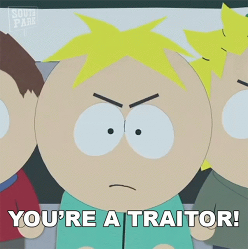 Youre A Traitor Butters GIF
