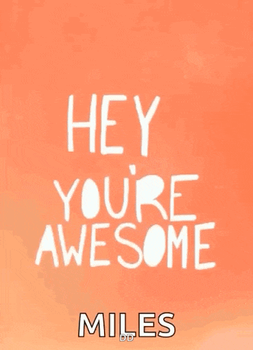 Youre Awesome Positive GIF