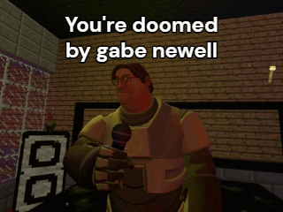 Youre Doomed Youre Doomed By Gabe Newell GIF. This 320 x 240 animated GIF is part of our gabe newell collection. Created by Super_po. View the original…