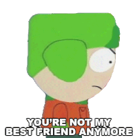 Youre Not My Best Friend Anymore Kyle Broflovski Sticker