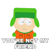 Youre Not My Friend Kyle Broflovski Sticker