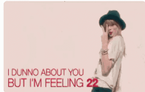 22 Dunno Bout You GIF