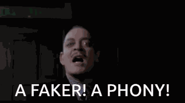 A Faker A Phony GIF