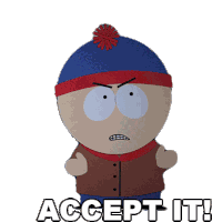 Accept It Stan Marsh Sticker
