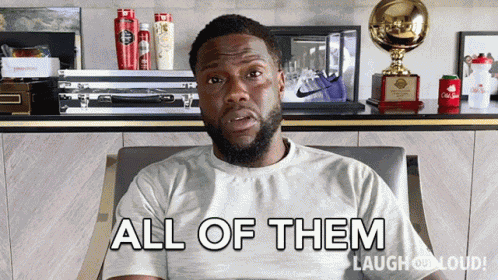 All Of Them Kevin Hart GIF