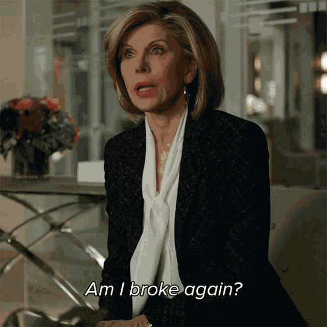 Am I Broke Again Diane Lockhart GIF