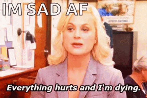 Amy Poehler Everything Hurts GIF
