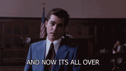 And Now Its All Over Goodfellas GIF