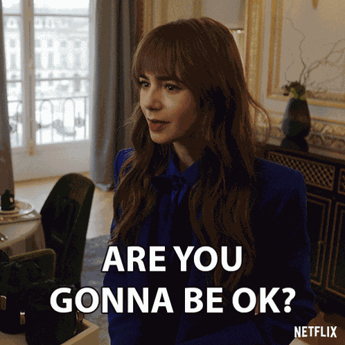 Are You Gonna Be Ok Emily GIF