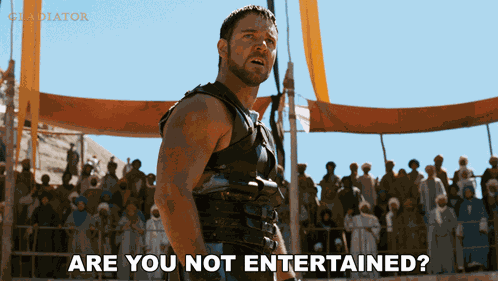 Are You Not Entertained Maximus GIF