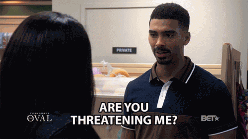 Are You Threatening Me Warn GIF