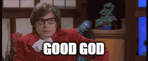 Austin Powers Good God GIF