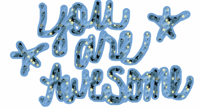 Awesome You Are Awesome GIF