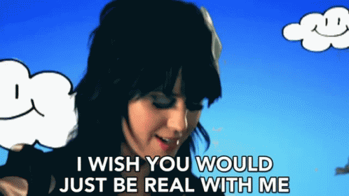 Be Real Wish You Would Be Real GIF