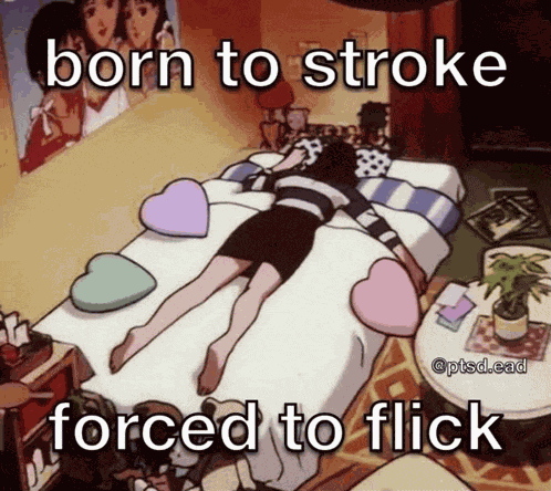 Bean Flick Born To Stroke Meme