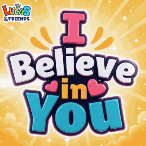 Believe In You I Believe In You GIF